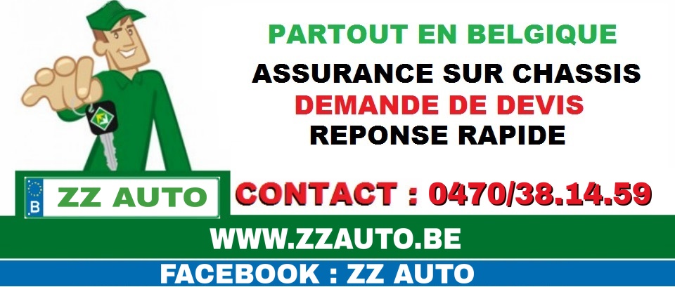 Assurance sur châssis partout en Belgique, devis et réponse rapide – ZZ AUTO 0470/38.14.59
